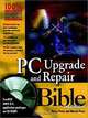 PC Upgrade and Repair Bible, Barry Press, Marcia Press 