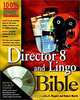 Director 8 and Lingo Bible (With CD-ROM), John R. Nyquist, Robert Martin 