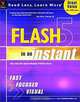 Flash 5 in an Instant, Michael S. Toot, Sherry Willard Kinkoph, Michael S. Toot, Sherry Kinkoph 