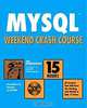 MySQL Weekend Crash Course, Jay Greenspan, Jay Greenspan 