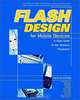 Flash Design for Mobile Devices, August de los Reyes, Gregory P. Burch, Aaron Cover, Janet Galore, Kris Griffith, Lewis Leiboh, Johan Liedgren, Beh Linker, Jeff Mellen, Anna Marie Pises 