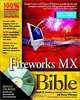 Fireworks MX Bible, Joseph W. Lowery, Derren Whiteman, David Morris 