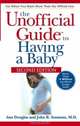 The Unofficial Guide to Having a Baby, Ann Douglas 