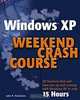 Windows XP Weekend Crash Course, John Nicholson 