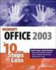 Microsoft Office 2003 in 10 Simple Steps or Less, Michael Desmond 