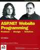 ASP.NET Website Programming. Problem - Design - Solution, C# Edition, Marco Bellinaso, Kevin Hoffman 
