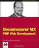 Dreamweaver MX: PHP Web Development (Programmer to Programmer), Gareth Downes-Powell, Tim Green, Bruno Mairlot 