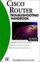 Cisco® Router Troubleshooting Handbook, Peter Rybaczyk 