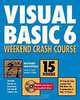 Visual Basic 6 Weekend Crash Course, Richard Mansfield 