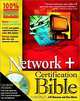 Network+ Certification Bible (With CD-ROM), Ron Gilster, Joseph Byrne, Trevor Kay, Diane McMichael Gilster, James Russell 