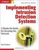 Implementing Intrusion Detection Systems : A Hands-On Guide for Securing the Network, Tim Crothers 