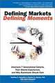 Defining Markets Defining Moments, Geoffrey E. Meredith, Charles D. Schewe, Janice Karlovich 