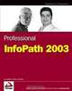Professional InfoPath 2003, Ian Williams, Pierre Greborio 
