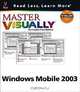 Master Visually Windows Mobile 2003, Bill Landon, Matthew (palmsolo) Miller, Chris de Herrera 