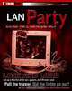 LAN Party : Hosting the Ultimate Frag Fest, William Steinmetz 