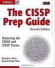 The CISSP Prep Guide: Mastering the CISSP and ISSEP Exams, Second Edition, Ronald L. Krutz, Russell Dean Vines 