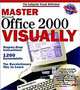 Master Microsoft Office 2000 VISUALLY, Ruth Maran, Paul Whitehead 