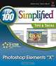 Photoshop Elements X: Top 100 Simplified Tips & Tricks, Denis Graham 