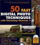 50 Fast Digital Photo Techniques with Photoshop Elements 3, Gregory Georges 