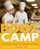 Baking Boot Camp: Five Days of Basic Training at The Culinary Institute of America, Darra Goldstein 