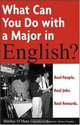 What Can You Do with a Major in English: Real people. Real jobs. Real rewards. (What Can You Do with a Major in...), Shelley O