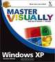 Master VISUALLY® Windows® XP (Master Visually), Michael S. Toot 