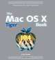 The Mac OS X Tiger Book, Andy Ihnatko 