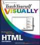 Teach Yourself VISUALLY HTML (Teach Yourself Visually), Sherry Willard Kinkoph 