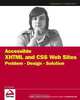 Accessible XHTML and CSS Web Sites Problem Design Solution, Jon Duckett 