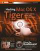 Hacking Mac OS X Tiger : Serious Hacks, Mods and Customizations, Scott Knaster 