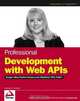 Professional Development with Web APIs : Google, eBay, Amazon.com, MapPoint, FedEx, Denise M. Gosnell 