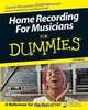 Home Recording For Musicians For Dummies (For Dummies (Computer/Tech)), Jeff Strong 