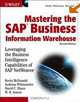 Mastering the SAP Business Information Warehouse: Leveraging the Business Intelligence Capabilities of SAP NetWeaver, Kevin McDonald, Andreas Wilmsmeier, David C. Dixon, W. H. Inmon 