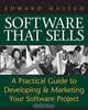 Software That Sells : A Practical Guide to Developing and Marketing Your Software Project, Edward Hasted 