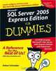 Microsoft SQL Server 2005 Express Edition For Dummies (For Dummies (Computer/Tech)), Robert Schneider 