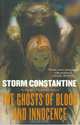 The Ghosts of Blood and Innocence: The Third Book of the Wraeththu Histories (Wraeththu), Storm Constantine 