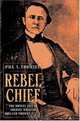 Rebel Chief : The Motley Life of Colonel William Holland Thomas C.S.A., Paul A. Thomsen 