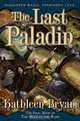 The Last Paladin (The War of the Rose, Book 3), Kathleen Bryan 