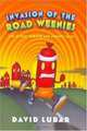 Invasion of the Road Weenies : and Other Warped and Creepy Tales, David Lubar 