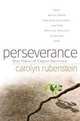 Perseverance: True Voices of Cancer Survivors, Carolyn Rubenstein 