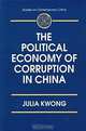 The Political Economy of Corruption in China (Studies on Contemporary China), Julia Kwong 