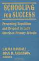 Schooling for Success: Preventing Repetition and Dropout in Latin American Primary Schools (Columbia University Seminar Series), Laura Randall, Joan B. Anderson 