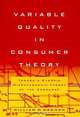 Variable Quality in Consumer Theory: Towards a Dynamic Microeconomic Theory of the Consumer, William M. Wadman 