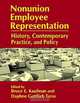 Nonunion Employee Representation: History, Contemporary Practice, and Policy (Issues in Work and Human Resources (Paperback)), Bruce Kaufman, Daphne Gottlieb Taras 