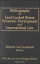 Bibliography on Land-Locked States, Economic Development and International Law, Martin Ira Glassner 