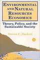 Environmental and Natural Resources Economics: Theory, Policy, and the Sustainable Society, Steven Hackett 