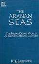 The Arabian Seas: The Indian Ocean World of the Seventeenth Century (Asia & the Pacific (Hardcover)), R. J. Barendse, Rene J. Barendse 