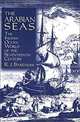 The Arabian Seas: The Indian Ocean World of the Seventeenth Century (Asia and the Pacific (Armonk, N.Y.).), R. J. Barendse, Rene J. Barendse 