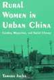 Rural Women in Urban China: Gender, Migration, And Social Change (East Gate Books), Tamara Jacka 
