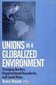 Unions in a Globalized Environment: Changing Borders, Organizational Boundaries, and Social Roles, Bruce Nissen 